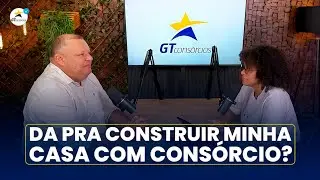 DÁ PRA CONSTRUIR MINHA CASA COM CONSÓRCIO? Dicas de um especialista!
