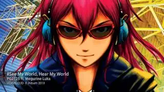 PG2125 - See My World, Hear My World (feat. Megurine Luka)