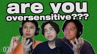 #031 are you oversensitive??? surviving in an overly sensitive society