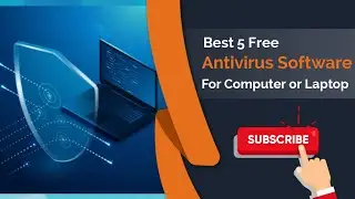 Top 5 Best Free Antivirus Software for Computer or Laptop 2021