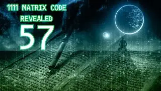 😎 RELOADED | 1111 MATRIX CODE | # 57 | DNA / BASE 6 / 1111