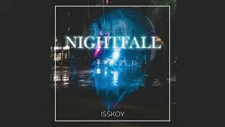 ISSKOY - Nightfall