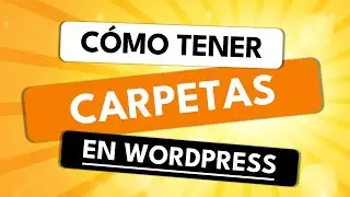 Cómo organizar WordPress mejor con CARPETAS ✅ Para Imágenes, Posts & Páginas 🔥