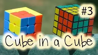 3x3 & 4x4 Rubik's Cube: Design Series #3 [Cube in a Cube]