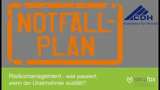 Risikomanagement - was passiert, wenn der Unternehmer ausfällt?