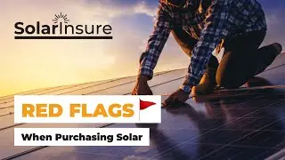 Buyer Beware - Red Flags When Purchasing Solar