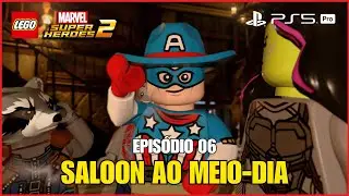 Lego Marvel Super Heroes 2 - EP06 - Saloon ao Meio-dia | PS5 PRO [4K60 HDR]