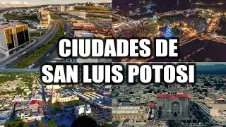 The 10 Most Populated Cities of San Luis Potosí 2022