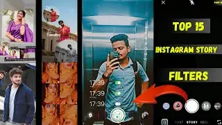 Top 15  Instagram Story Filters Part -2 | Instagram Story Editing | Instagram Story Filters 2024