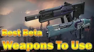 Destiny 2 Beta: Best Weapons To Play With