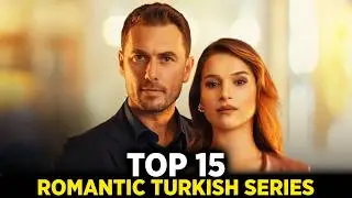 Top 15 Highly Romantic Turkish Series | with English Subtitles