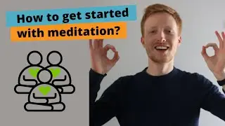 How to get started with meditation?