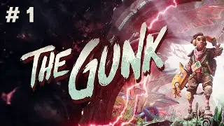 The Gunk PC Gameplay Walkthrough Part 1 - No Commentry