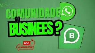 COMO CRIAR COMUNIDADE NO WHATSAPP BUSINEES - É SIMPLES!