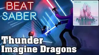 Beat Saber - Thunder - Imagine Dragons | Official Music Pack Expert+ & Full Combo