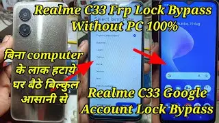 Realme C33 Frp Lock Bypass Without PC/Realme C33 Google Account Lock Bypass/Realme C33 Lock Bypass