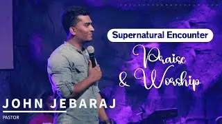Pr. John Jebaraj - Supernatural Encounter Praise & Worship @ Jesus Saves Sri lanka
