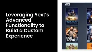 Leveraging Yext's Advanced Functionality to Build a Custom Experience