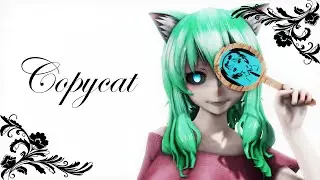 『MMD』 Copycat 【Original Motion DL + 60 FPS】