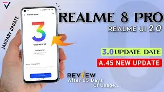 Realme 8 Pro A.45 New Update | Realme 8 Pro A.45 Update Full Review After 05 Of Usage | 3.0 Update⚡⚡