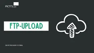 FTP-Upload | Pictrs Short Tutorial