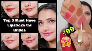 Top 5 Must Have Lipsticks for Brides 💄 (all skintones) | Starting Rs. 99 😍 | ThatGraceGirl