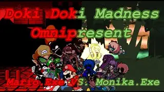 Doki Doki Madness: Omnipresent (Mario Madness vs Monika Exe)