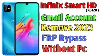 Infinix SMART HD x612B FRP BYPASS Without PC 2023  Google Lock Bypass Or Gmail Bypass No PC