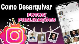 Como Desarquivar fotos arquivadas no Instagram pelo Celular