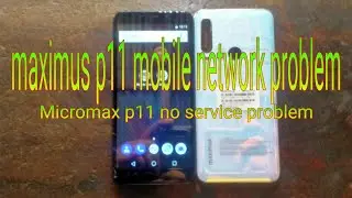 maximus p11 mobile network problem/how to Micromax mobile network problem/mobile network problem2021