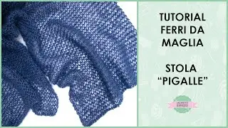 Tutorial stola facile ai ferri 