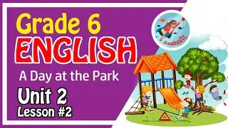 Grade 6 English Language [ Unit 2--Lesson 02 ]  🇱🇰🎠🎡🎪⛳⚽
