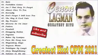 Cenon Lagman  -  Prinsipe ng Kundiman OPM Tagalog Love Song Greatest Hist OPM 2021