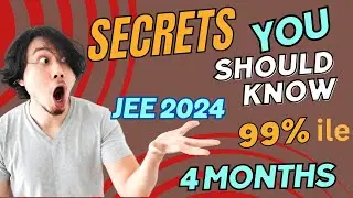 JEE 2024: 99 Percentile in 4 Months💥| JEE 2024 Strategy💯 | Most Practical video