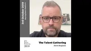 My vision for The Talent Gathering 2019 – organisational development event