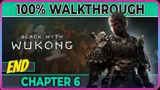 Black Myth: Wukong - 24 - Chapter 6 - The End (100% achievement/collectible)
