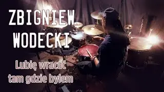 Zbigniew Wodecki - Lubię Wracać Tam Gdzie Byłem - Drum Cover