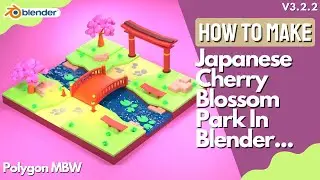How To Make Japanese Cherry Blossom Park In Blender Step By Step Process 3D Modeling By Polygon MBW