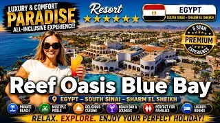 Reef Oasis Blue Bay Resort & Spa 🌴 Sharm El Sheikh Egypt 2025