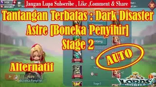 Tantangan Terbatas Dark Disaster Astre ( Boneka Penyihir ) Stage 2 AUTO Alternatif