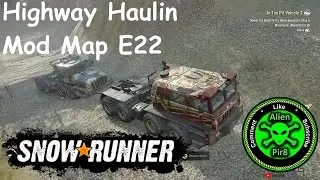 SnowRunner Highway Haulin Mod Map E22