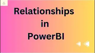 Relationships in PowerBi