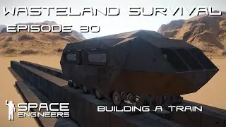 Space Engineers - Wasteland Survival Ep80 - Building a Tram / Train and Rail System
