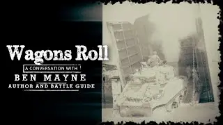 Wagons Roll!!! A Conversation with Author & Battle Guide Ben Mayne