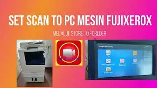cara set scan to pc mesin fujixerox via store to folder