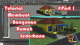 Tutorial 3Ds Max bangunan sederhana Part I