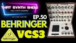 BEHRINGER VCS3 CLONE READY !!! HOLY !!!! COW!! 🎹 | THAT SYNTH SHOW EP.50 