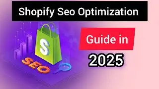 Shopify Seo : Shopify Seo Optimization Guide in 2025 | Best Practices in 2025 Critical