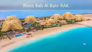 Rixos Bab Al Bahr RAK - All inclusive - By drone