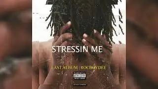 Last album | STRESSIN ME